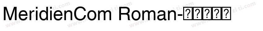 MeridienCom Roman字体转换